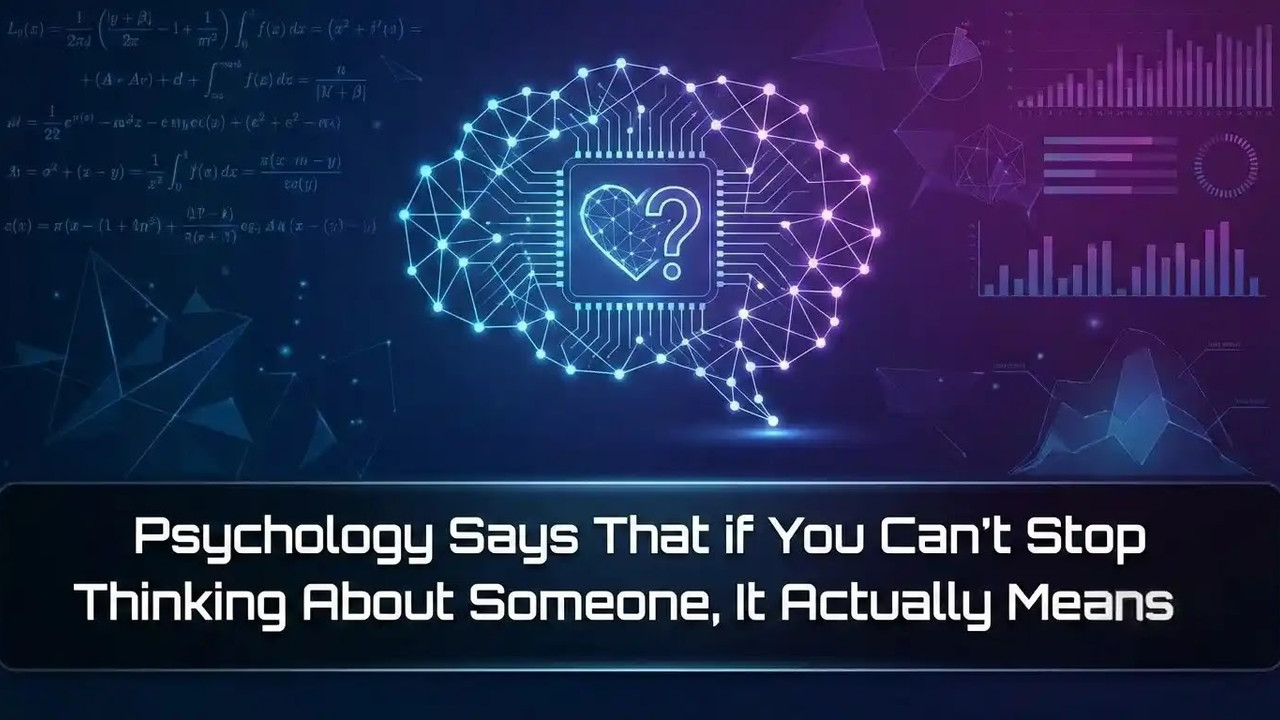 Psychology Says That if You Can’t Stop Thinking About Someone, It Actually Means…